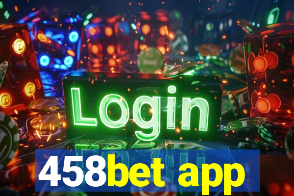 458bet app